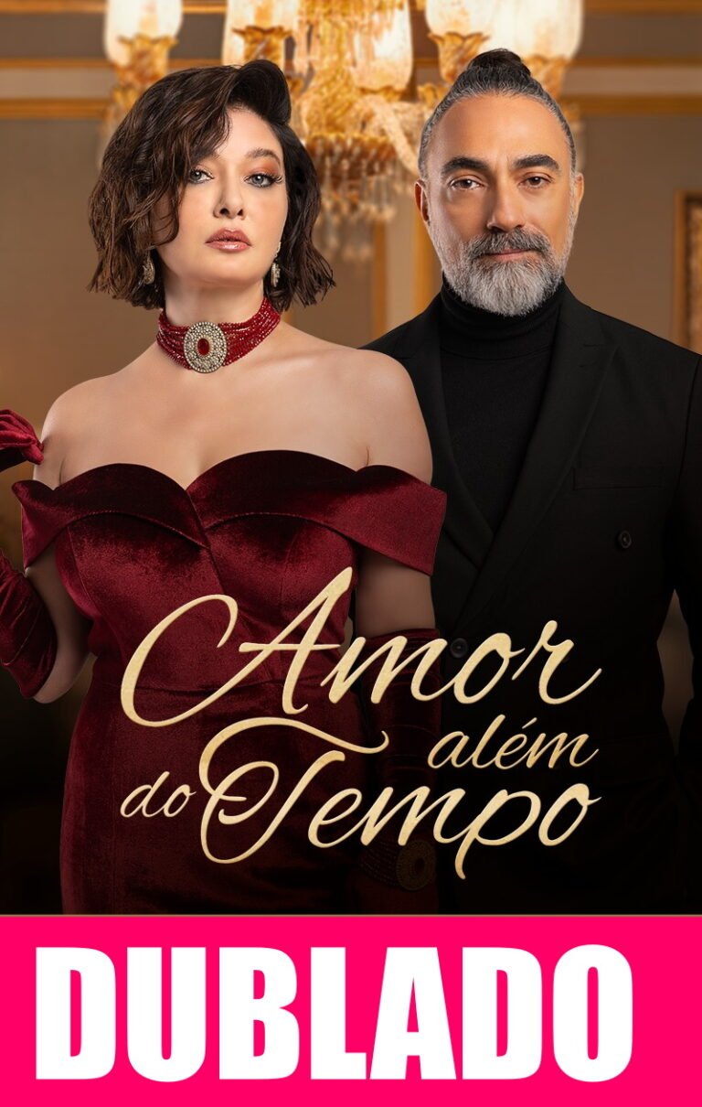 Assistir AMOR ALEM DO TEMPO DUBLADO Online Grátis