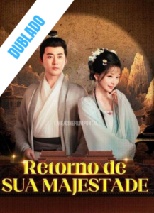 Assistir RETORNO DE SUA MAJESTADE DUBLADO em Português Online Grátis