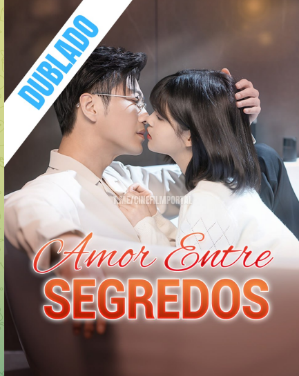Assistir AMOR ENTRE SEGREDOS DUBLADO em Português Online Grátis