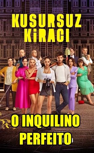 Assista O INQUILINO PERFEITO (Kusursuz Kiracı) em Português online Grátis