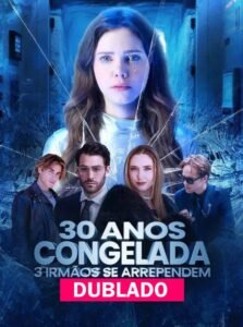 Assista 30 ANOS CONGELADA 3 IRMÃOS SE ARREPENDEM DUBLADO em Português online Grátis