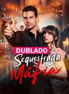 SEQUESTRADA PELA MÁFIA DUBLADO em Português Assista online Grátis