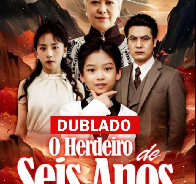 O HERDEIRO DE SEIS ANOS