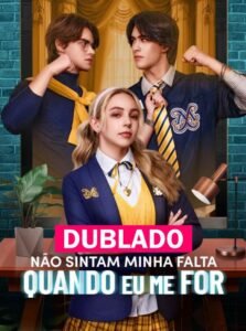Assista NÃO SINTAM MINHA FALTA QUANDO EU ME FOR DUBLADO em Português online Grátis