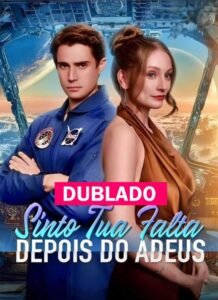 Assista SINTO TUA FALTA DEPOIS DO ADEUS DUBLADO em Português online Grátis