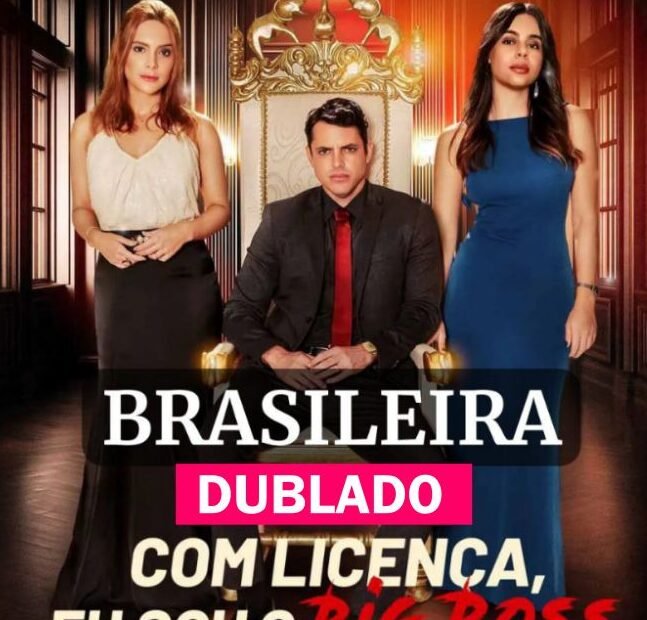 COM LICENÇA, EU SOU O BIG BOSS DUBLADO