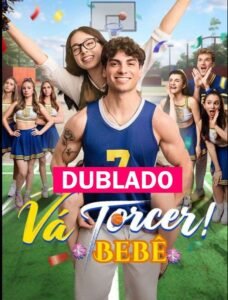 Assista VÁ TORCER BEBÊ DUBLADO em Português online Grátis