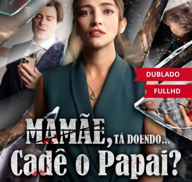 Assista MAMÃE TÁ DOENDO CADÊ O PAPAI ? DUBLADO em Português online Grátis