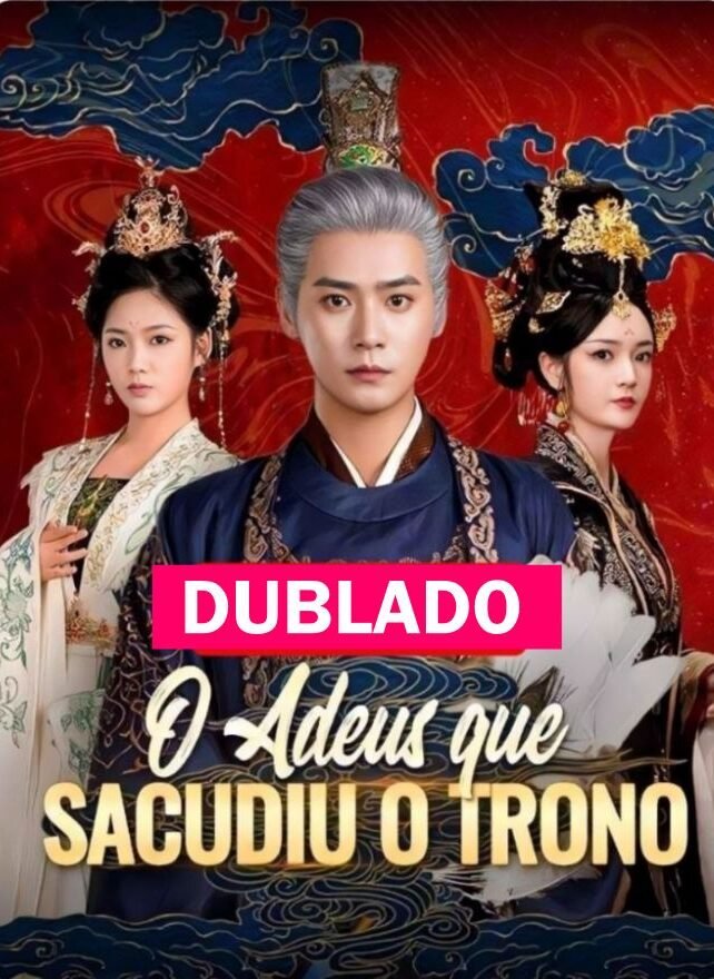 Assista O ADEUS QUE SACUDIU O TRONO DUBLADO em Português online Grátis