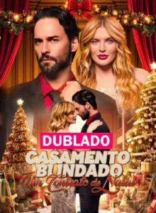 Assista CASAMENTO BLINDADO UM CONTRATO DE NATAL DUBLADO em Português online Grátis