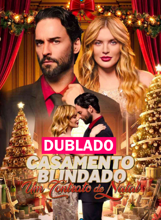 Assista CASAMENTO BLINDADO UM CONTRATO DE NATAL DUBLADO em Português online Grátis