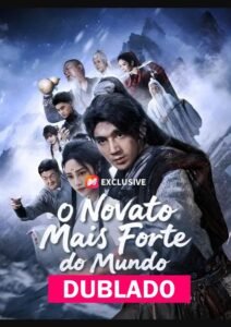 Assista O Novato Mais Forte do Mundo DUBLADO em Português online Grátis