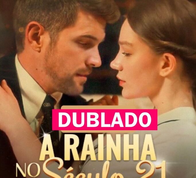ASSISTIR A RAINHA NO SÉCULO 21 DUBLADO