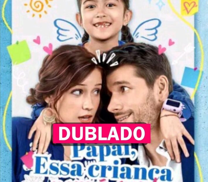 Assista PAPAI ESSA CRIANÇA NEM É SUA DUBLADO em Português online Grátis