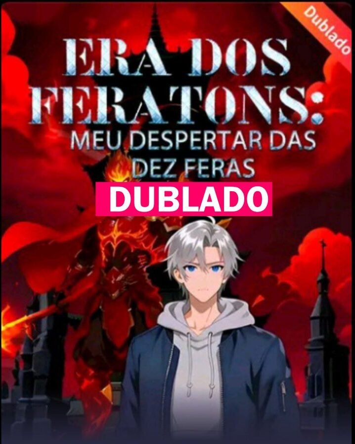 Assista Era dos Feratons: Meu Despertar das Dez Feras DUBLADO em Português online Grátis
