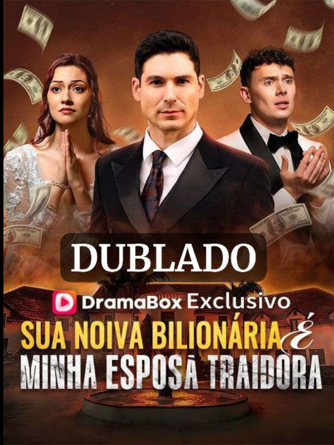 Assista SUA NOIVA BILIONÁRIA É MINHA ESPOSA TRAIDORA DUBLADO em Português online Grátis
