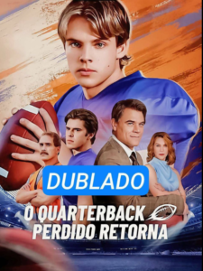 Assista O QUARTERBACK PERDIDO RETORNA DUBLADO em Português online Grátis