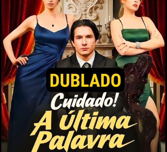 CUIDADO A ULTIMA PALAVRA É MINHA DUBLADO